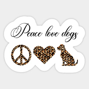 peace love dogs Sticker